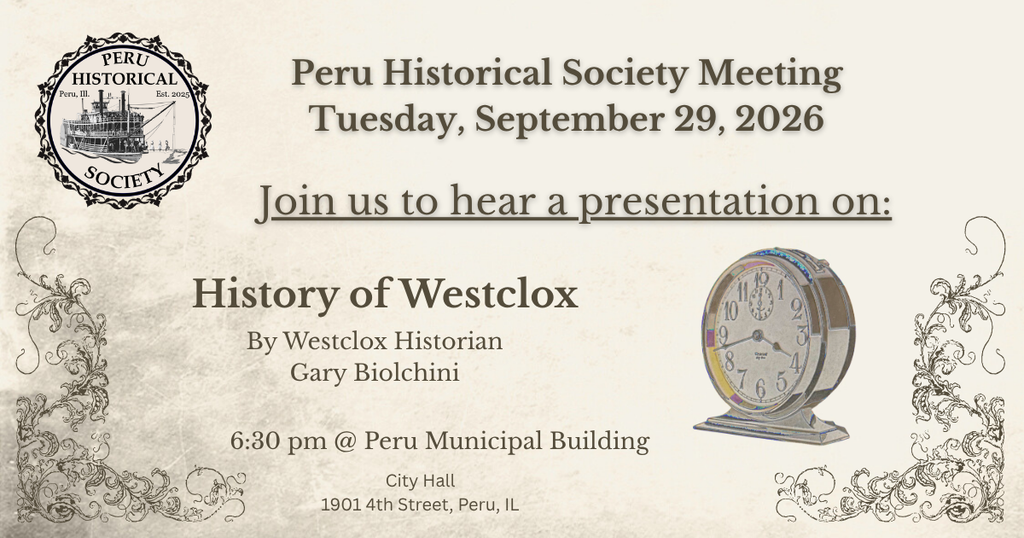 Meeting notice for Tuesday, September 29, 2026. The presentation will be on the History of Westclox by Gary Biolchini. The meeting is at 6:30 pm at city hall in Peru at 1901 4th Street.